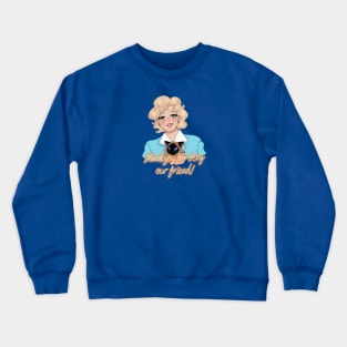 Thank You For Being Our Friend! In Memory of Betty White Crewneck Sweatshirt